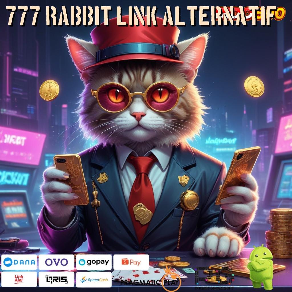 777 RABBIT LINK ALTERNATIF keberhasilan terbukti