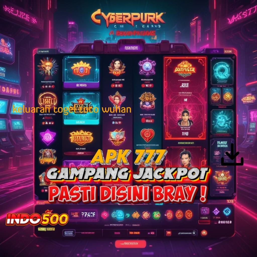 KELUARAN TOGEL TOTO WUHAN ➿ Android Jackpot Bonus Valid Event