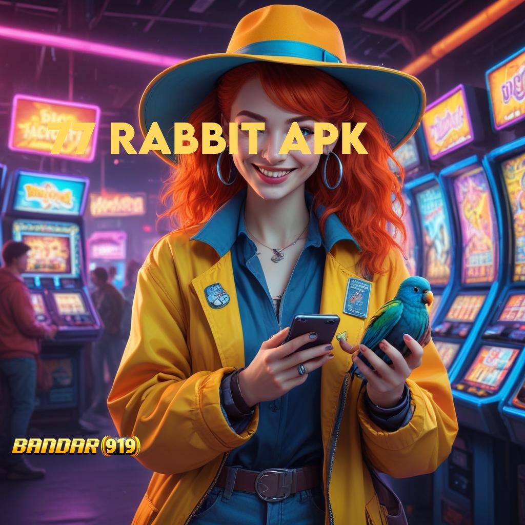 77 RABBIT APK ↪ Apk Modern Tempat Makan Favorit