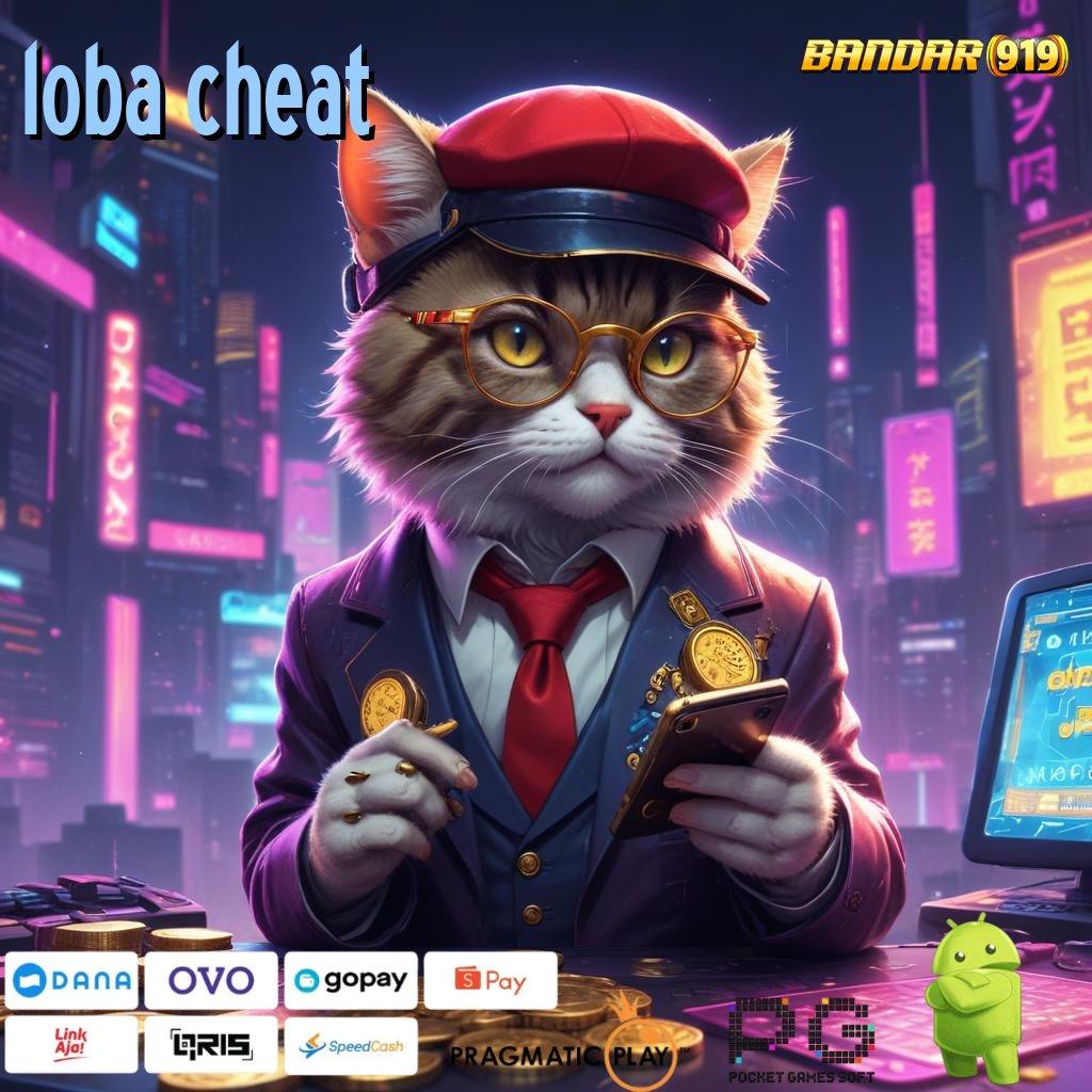 LOBA CHEAT # Tips Rezeki Baru Dengan Pola Dinamis