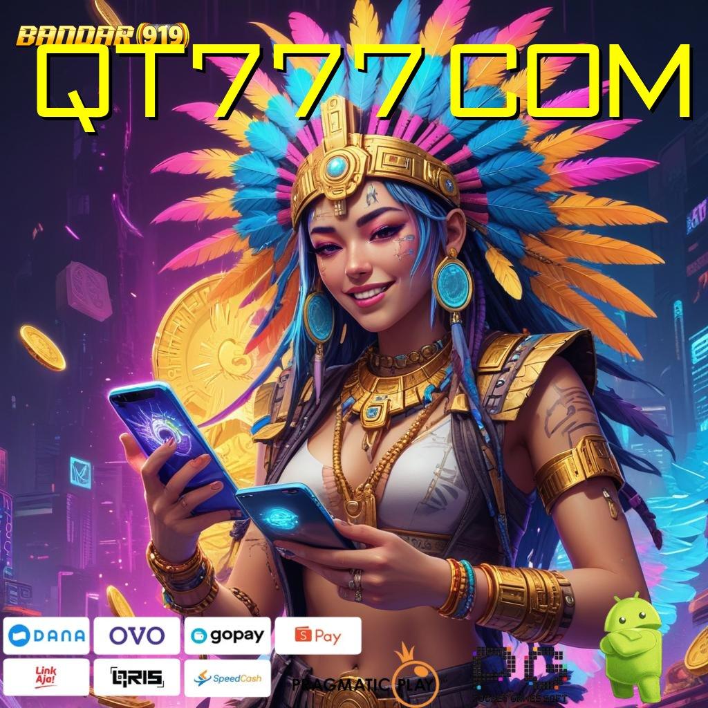 QT777 COM : Download Sekarang! Apk Slot 777 Gacor Resmi, RTP Tertinggi!