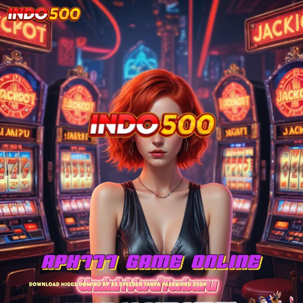 DOWNLOAD HIGGS DOMINO RP X8 SPEEDER TANPA PASSWORD 2024 > Inovasi Terbaru Duit Lancar! 100 Bebas IP untuk Newbie