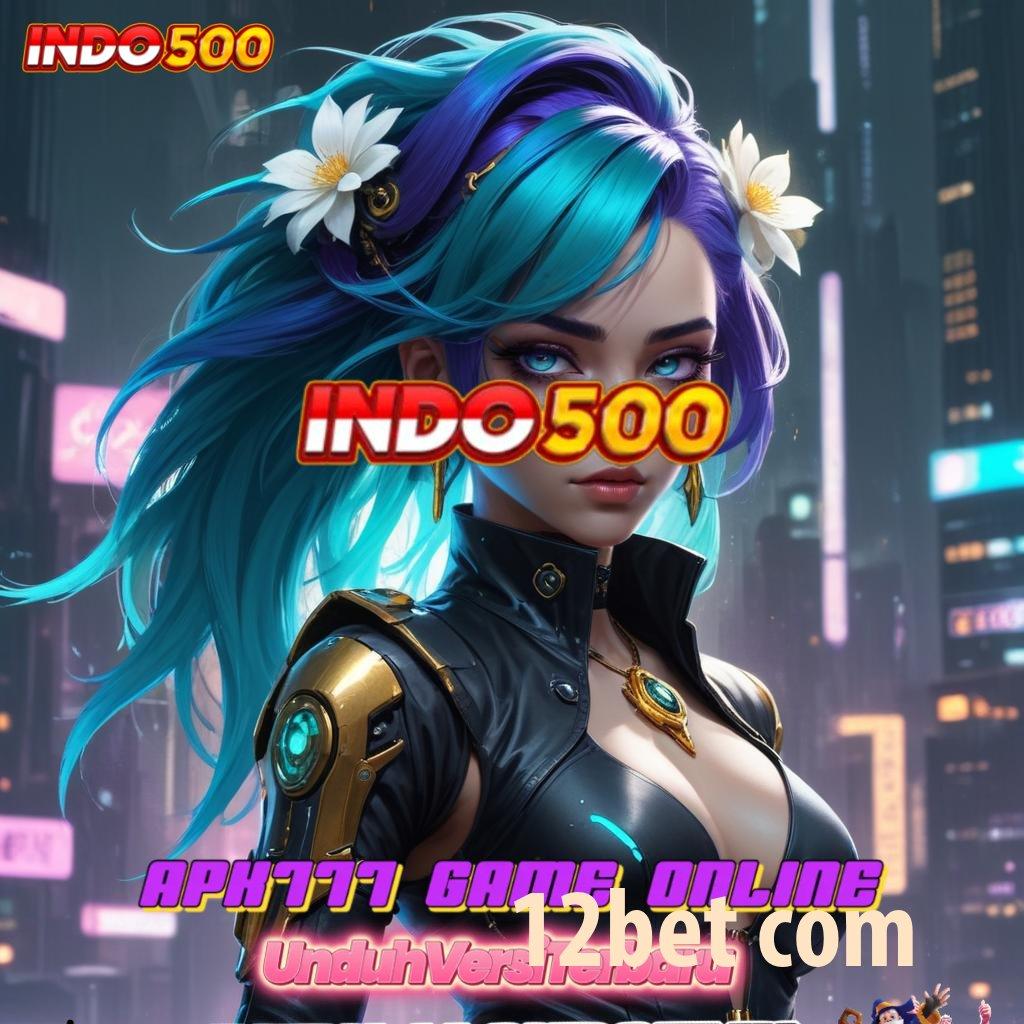 12BET COM # Keuangan Hijau APK Slot Uang Asli yang Menarik