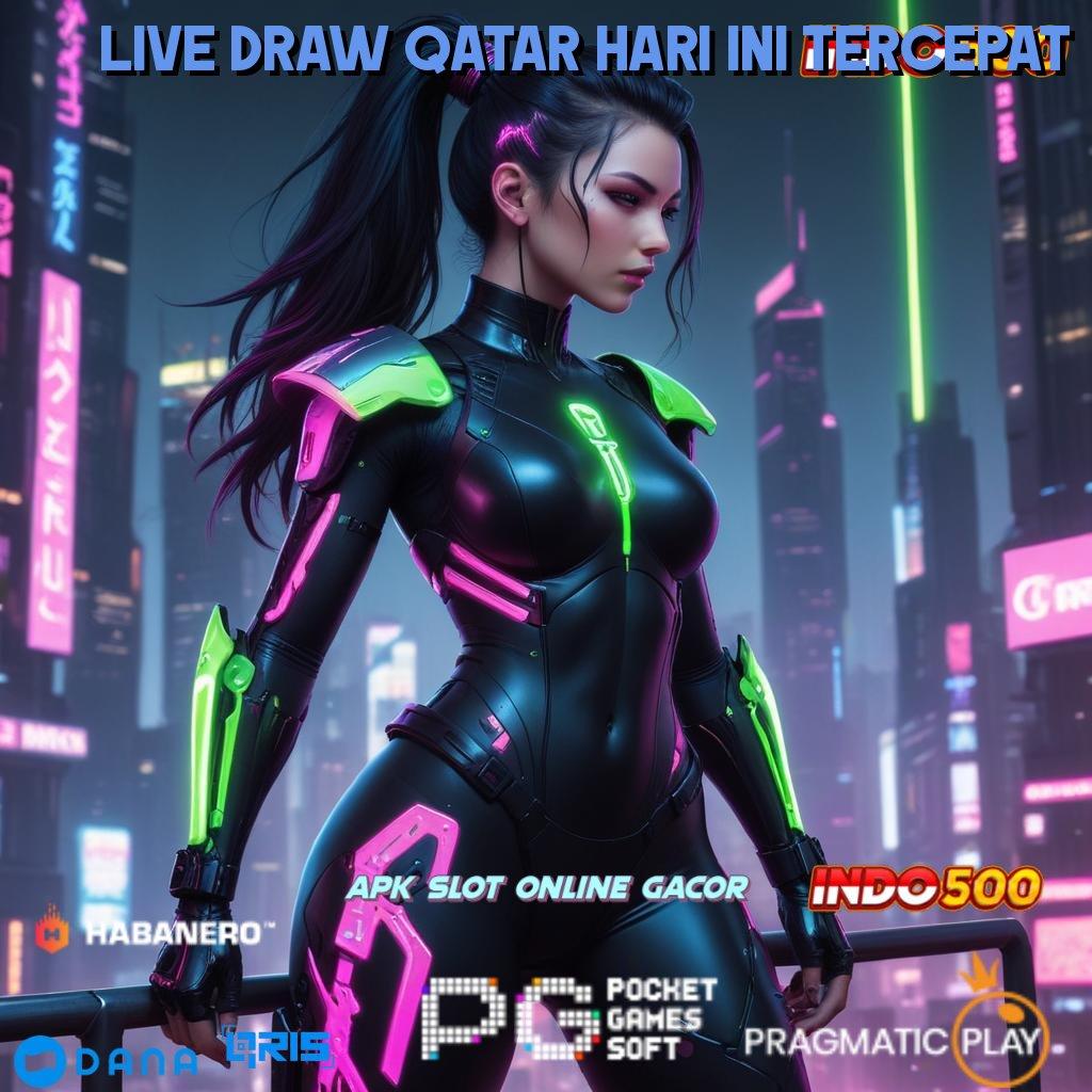 LIVE DRAW QATAR HARI INI TERCEPAT , Gerbang Cadangan Rahasia Deposit Recehan