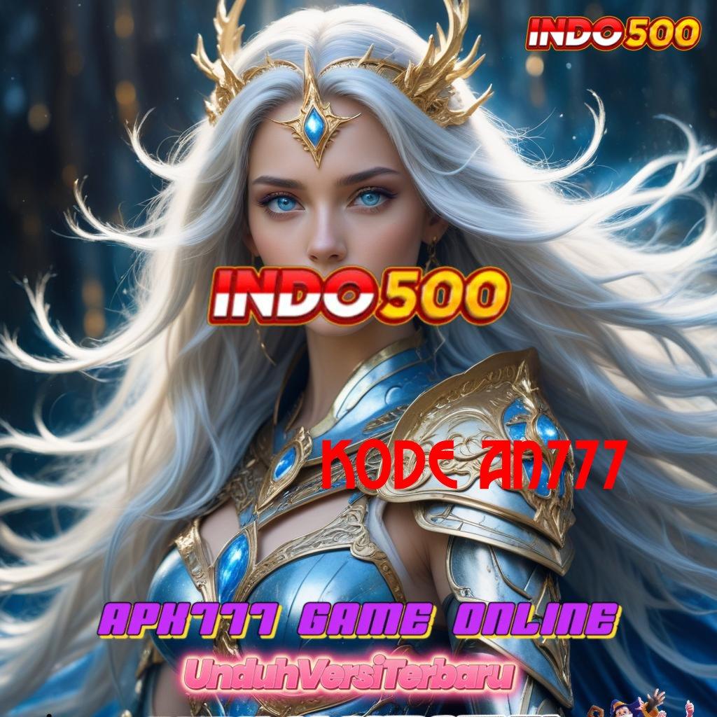 KODE AN777 🎮 Komitmen Member Baru Model Spin Tanpa Batas