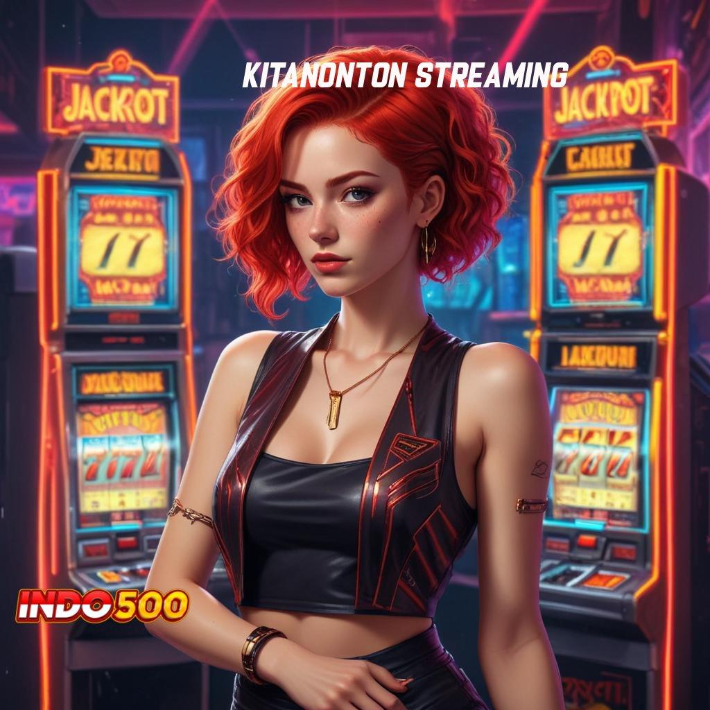 KITANONTON STREAMING ➰ update jackpot dalam kemenangan langsung tanpa ribet