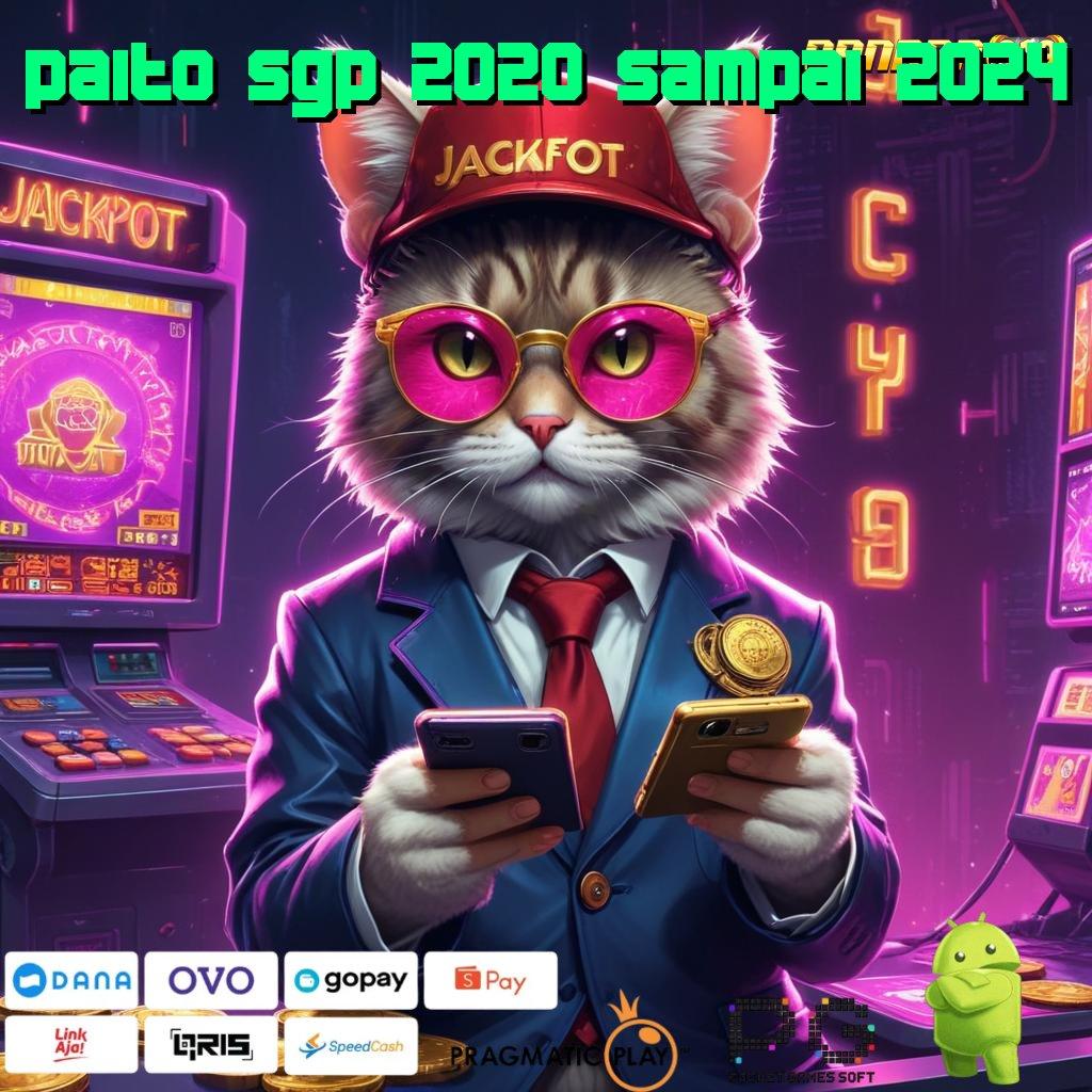 PAITO SGP 2020 SAMPAI 2024 @ selalu antusias menang