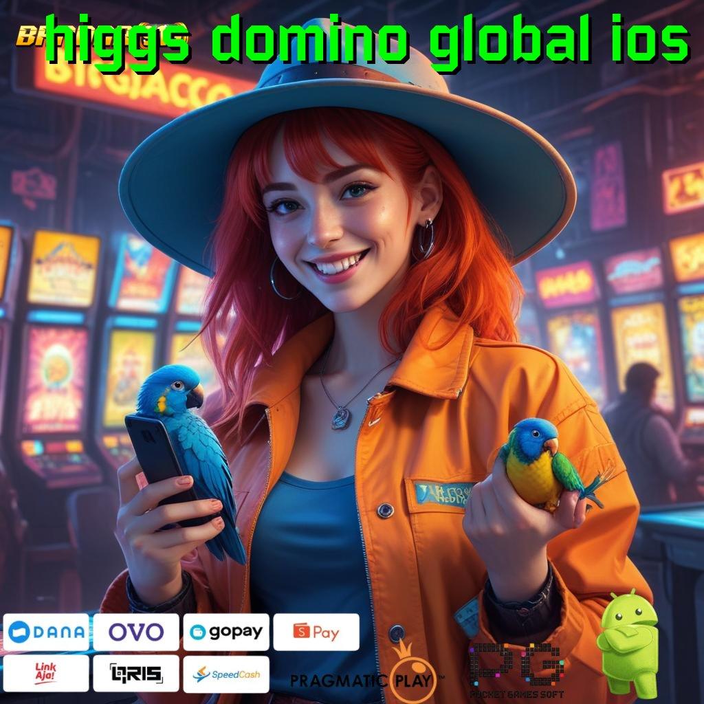 HIGGS DOMINO GLOBAL IOS # Depo Langsung Wd 10000 Unduh File Apk Android