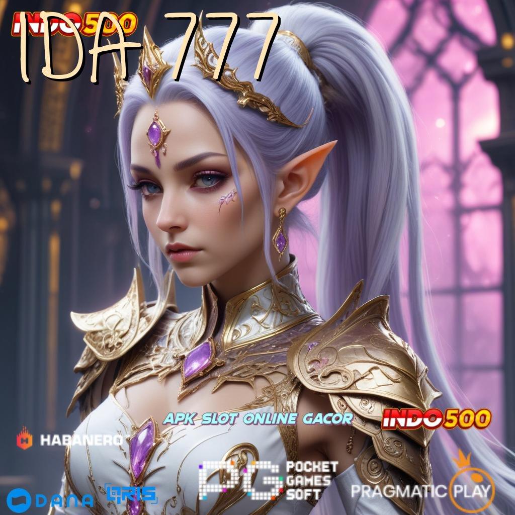 IDA 777 🥇 Seri Paling Up-to-Date Gacor Slot 2025 APK, Makin Seru Makin Gila