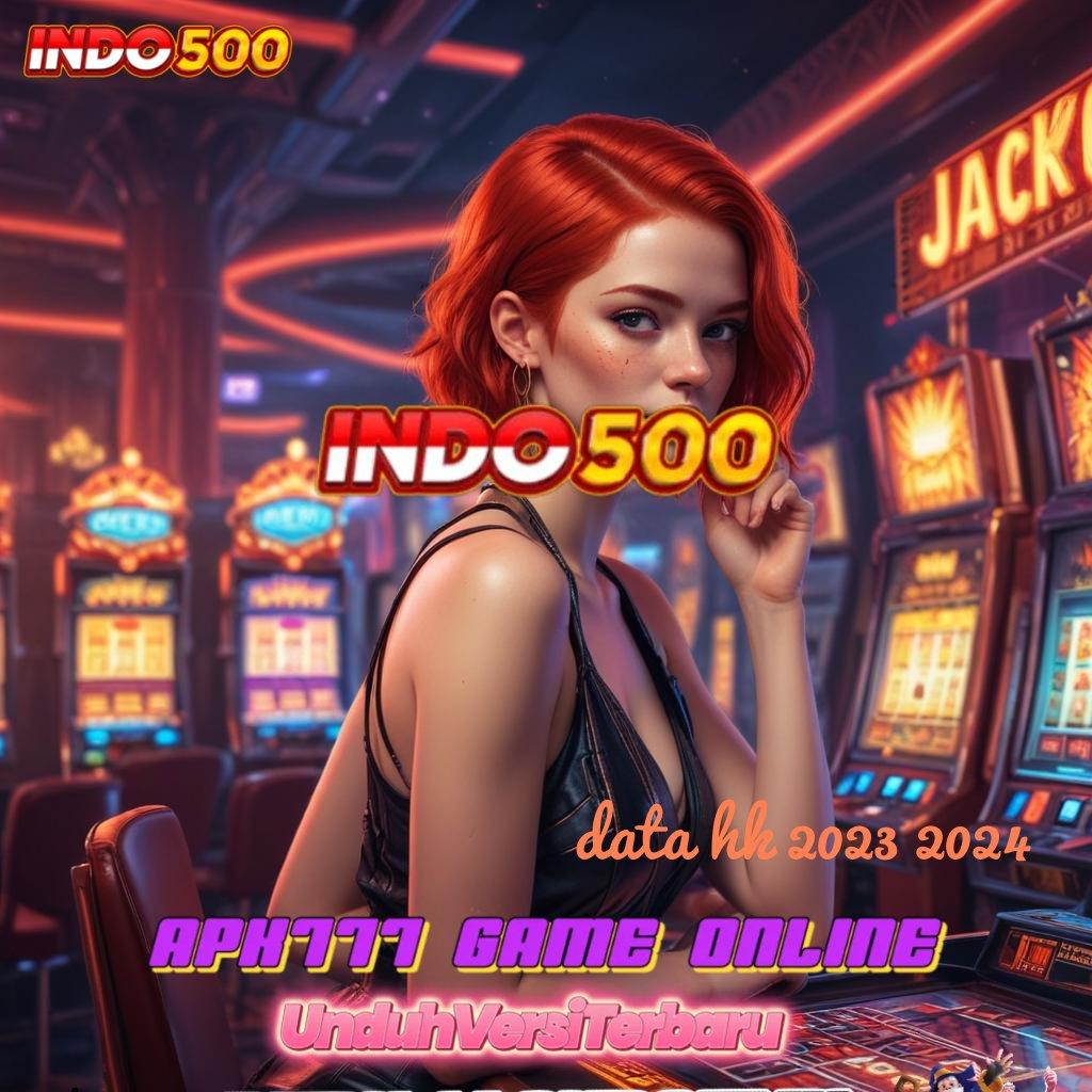 DATA HK 2023 2024 ✔ maxwin mudah dengan jalur tanpa hambatan