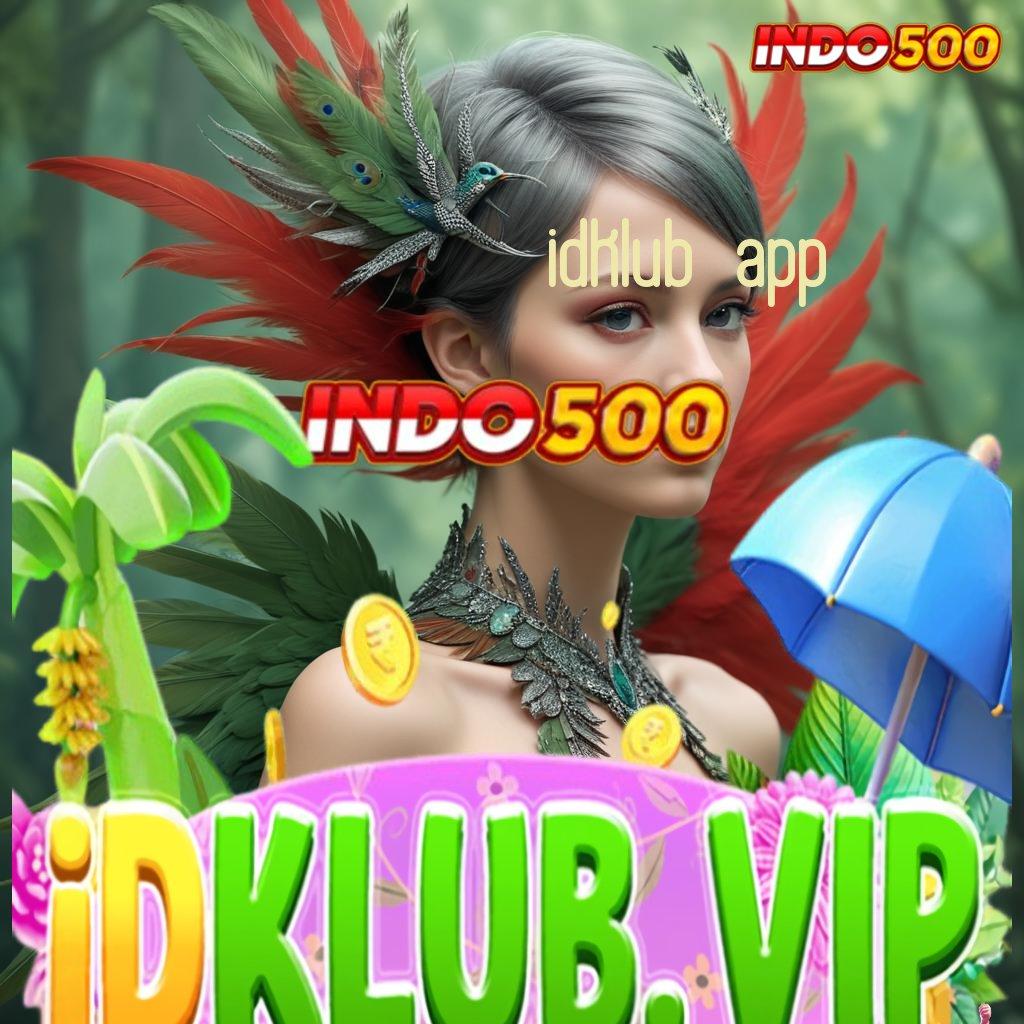 IDKLUB APP Versi Terbaru Slot IOS Untuk Pemula Fleksibel