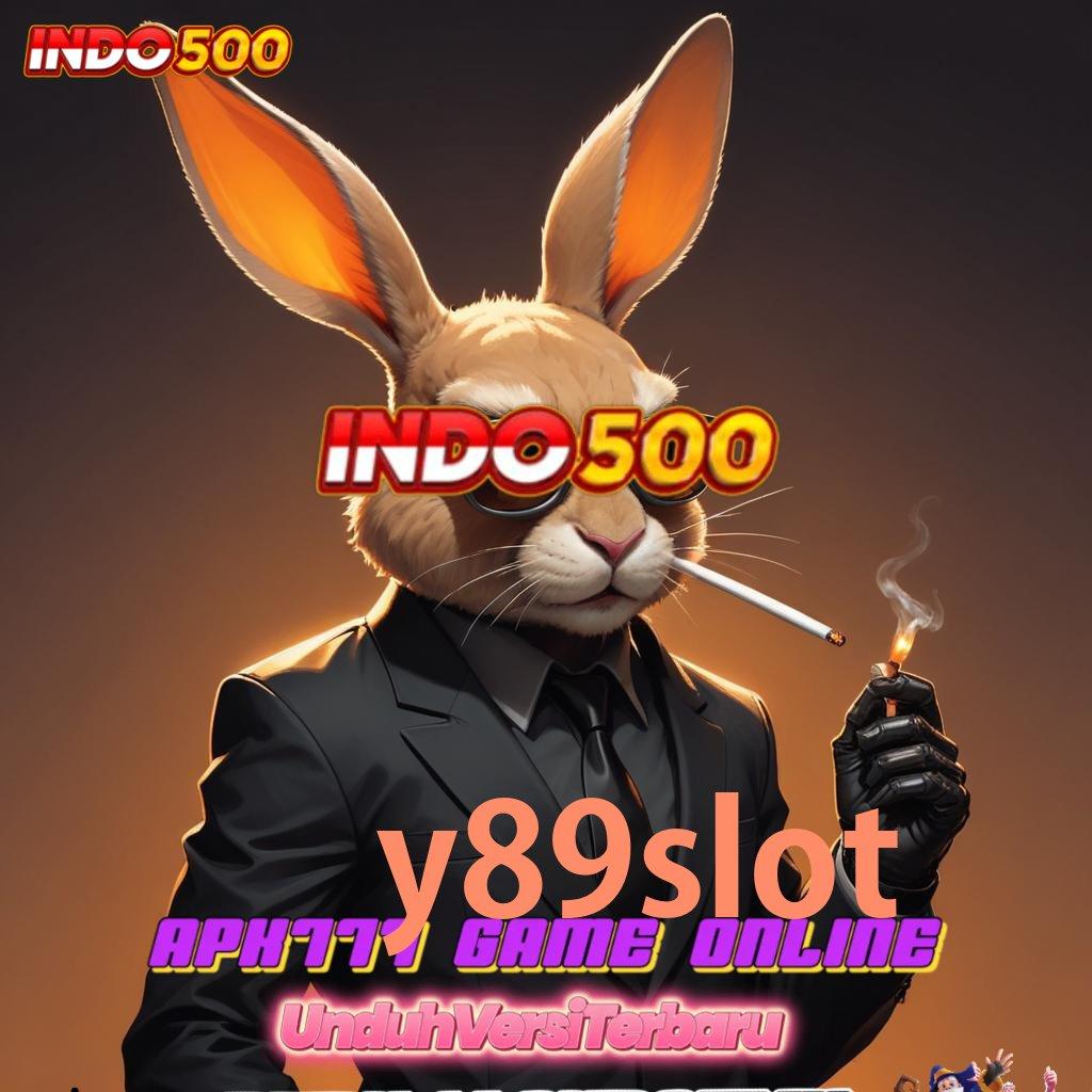 Y89SLOT ➤ APK Bonus RTP Tinggi 2025 Dasar