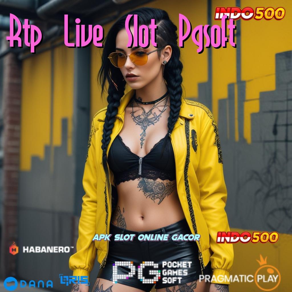 Rtp Live Slot Pgsoft