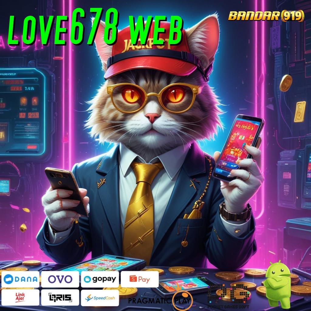 LOVE678 WEB > Mudah Peluang Permainan Langsung Baik