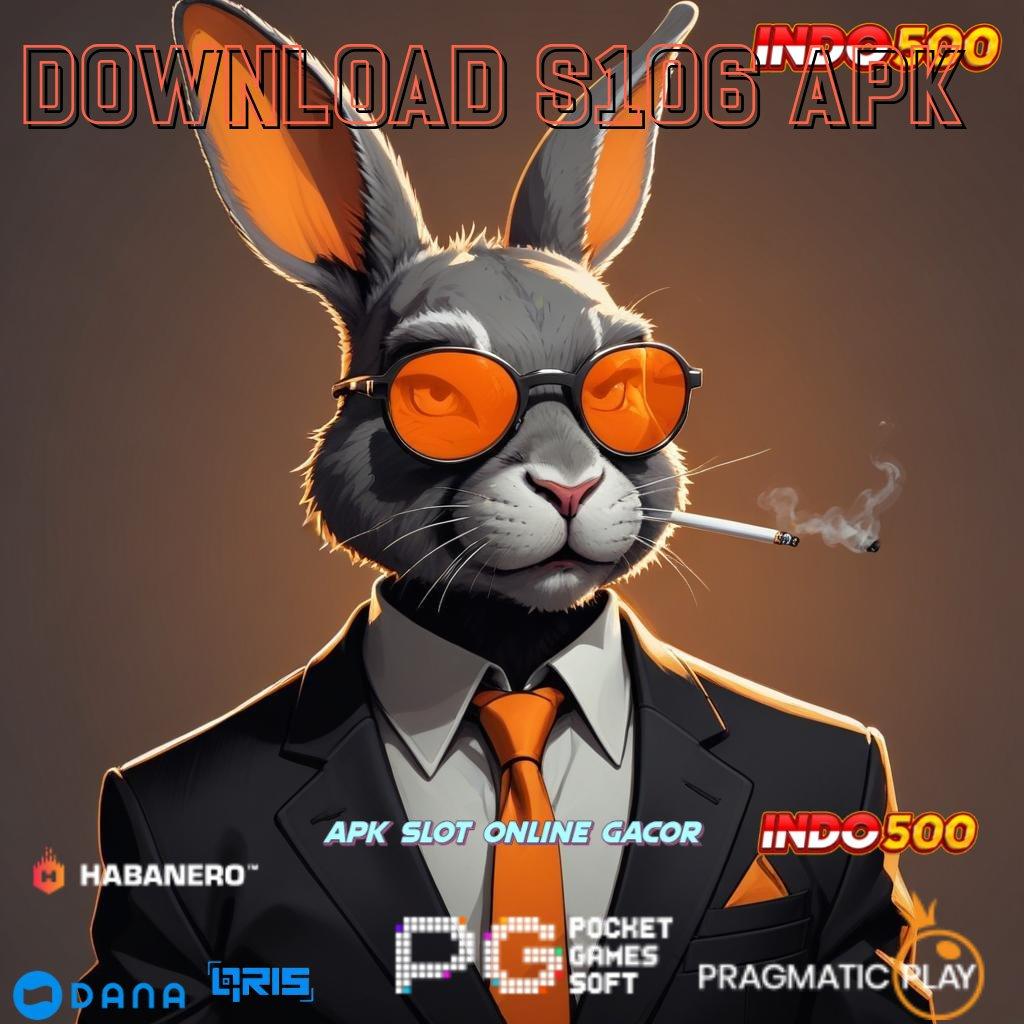 Download S106 Apk