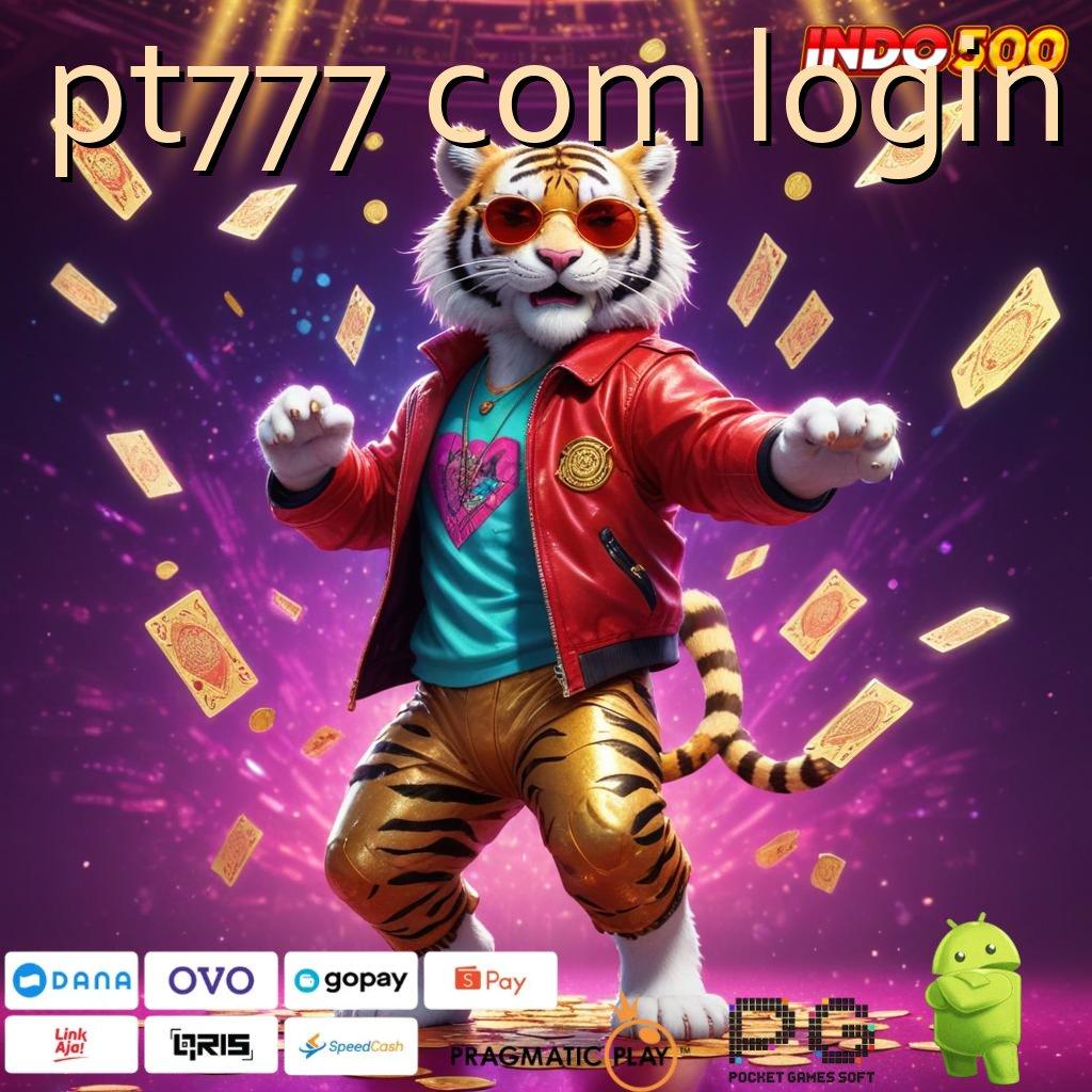 PT777 COM LOGIN gacor mulus resmi valid tanpa uang