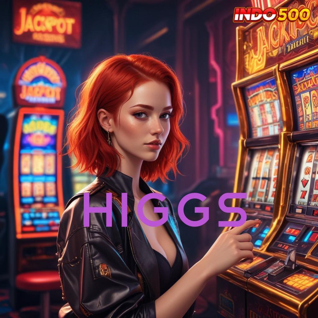 HIGGS sistem pendukung digital untuk semua platform