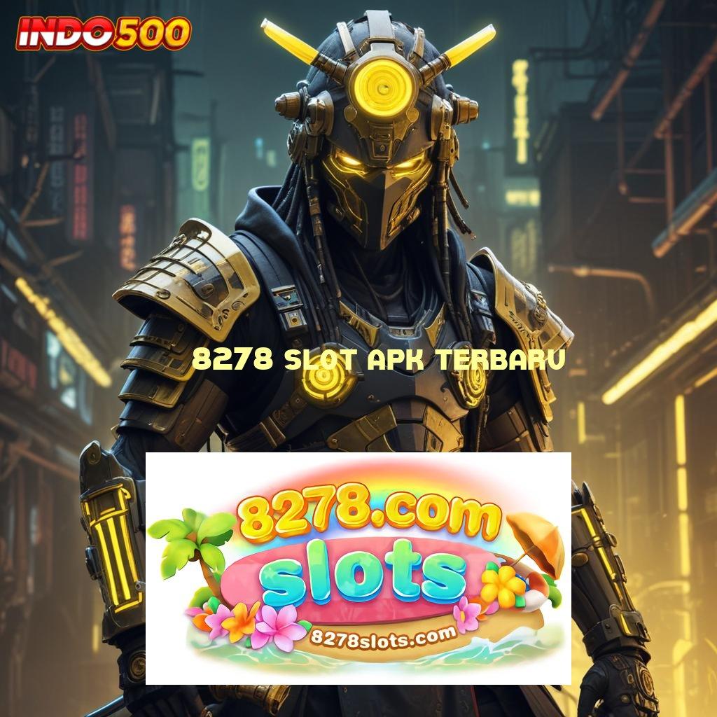 8278 SLOT APK TERBARU ⋗ langsung sultan efisien kode beruntung