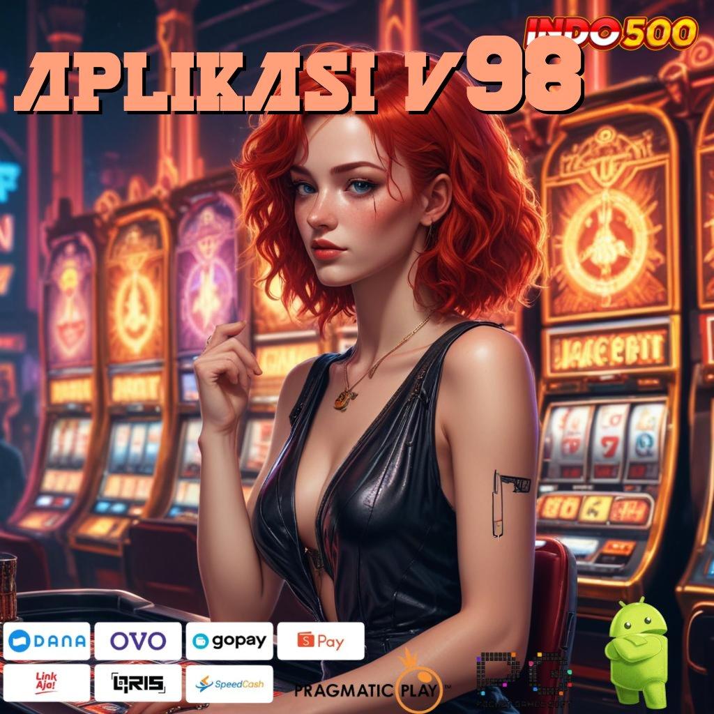 APLIKASI V98 menyediakan slot gacor jackpot setiap saat