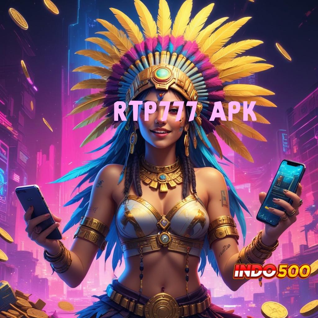 RTP777 APK Pembaruan APK Bonus Harian Tatanan