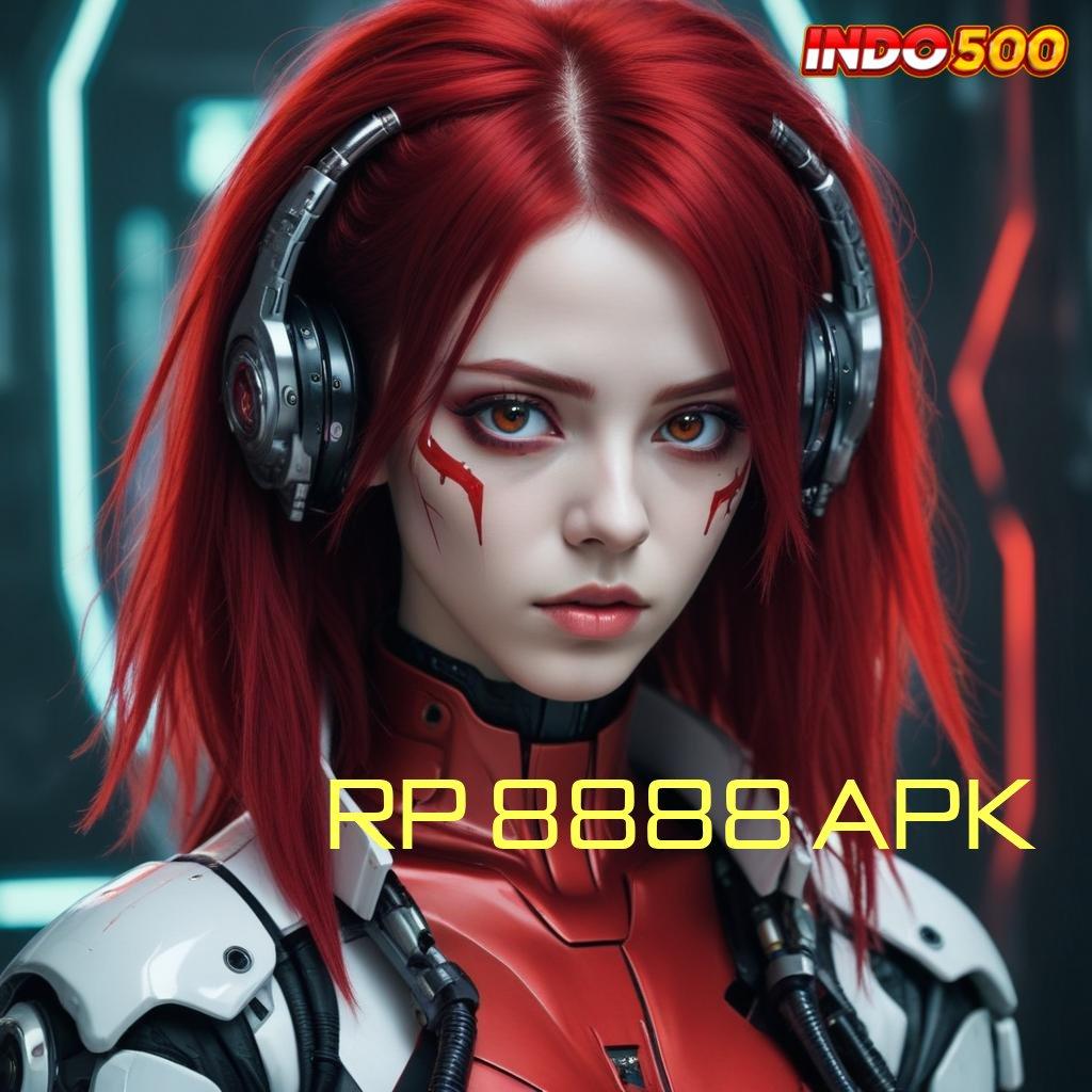 RP 8888 APK ✅ Langkah Tepat Untuk Kaya Dengan Mudah