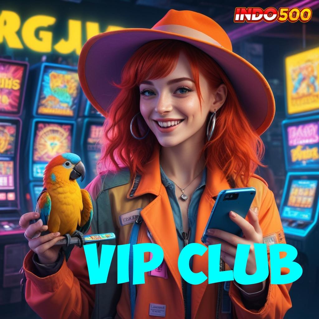 VIP CLUB APK Bonus RTP Tinggi 2025 Terminal