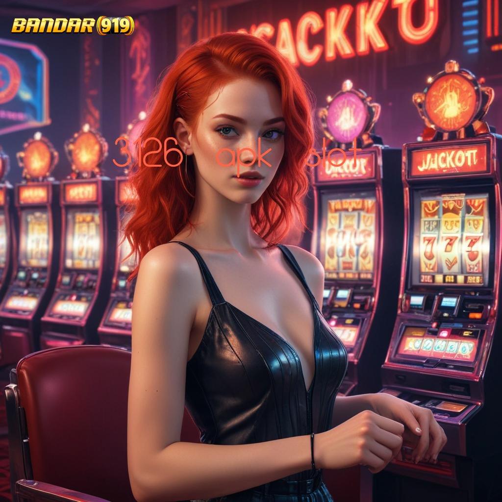 3126 APK SLOT 💥 cairkan saldo otomatis