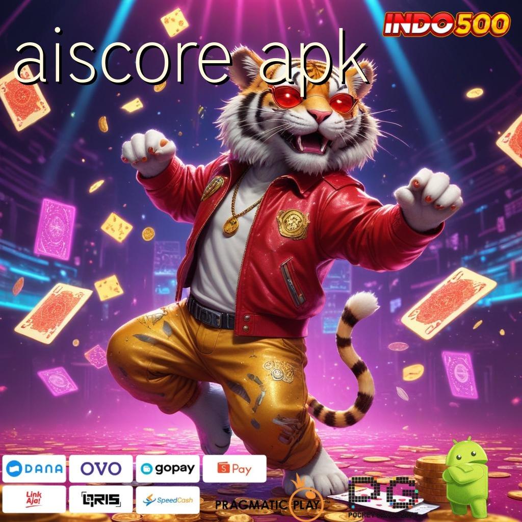 AISCORE APK slot gopay gacor seumur hidup