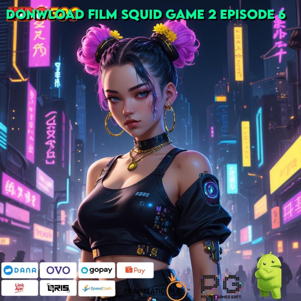 DONWLOAD FILM SQUID GAME 2 EPISODE 6 Depo Pulsa Jalur Baru untuk Maxwin