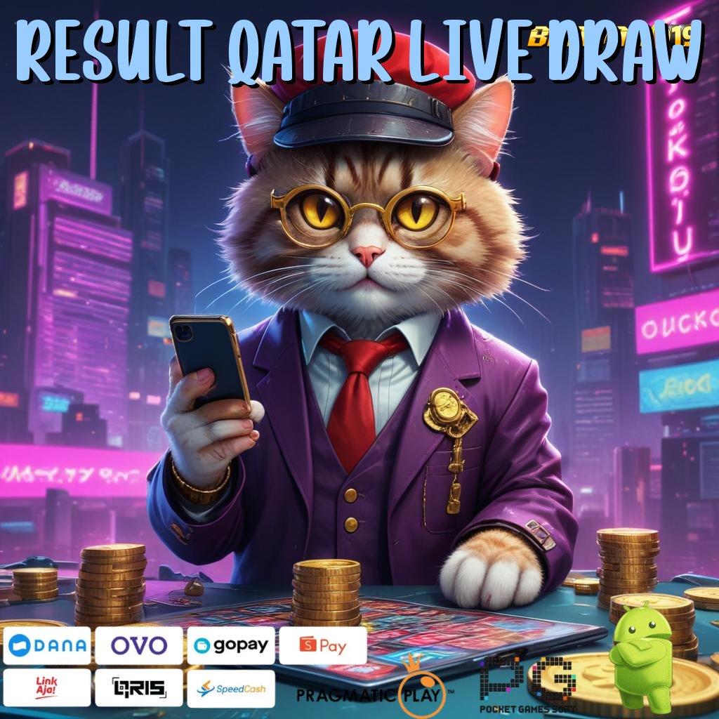 RESULT QATAR LIVE DRAW , output prestasi terpercaya langsung sultan