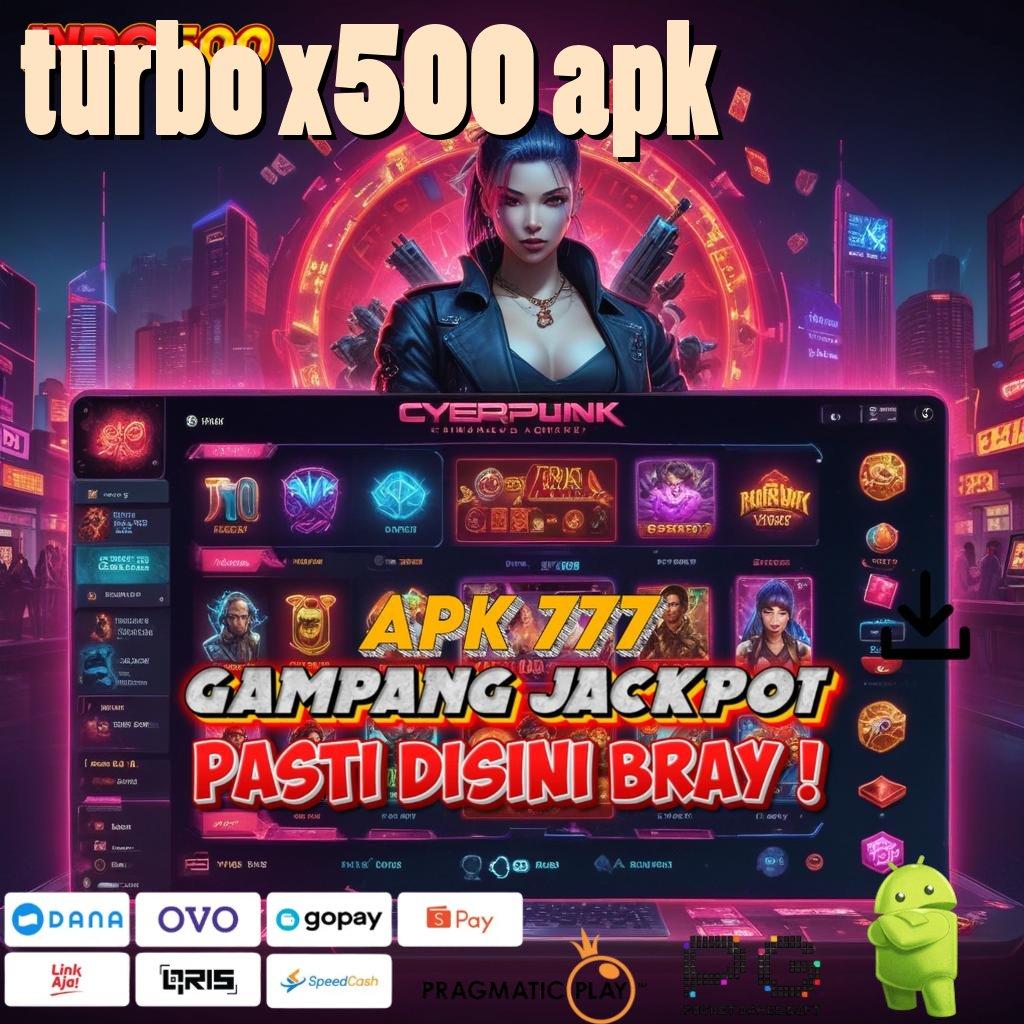 TURBO X500 APK depo shopeepay untuk bisnisman pemula dalam maxwin cepat