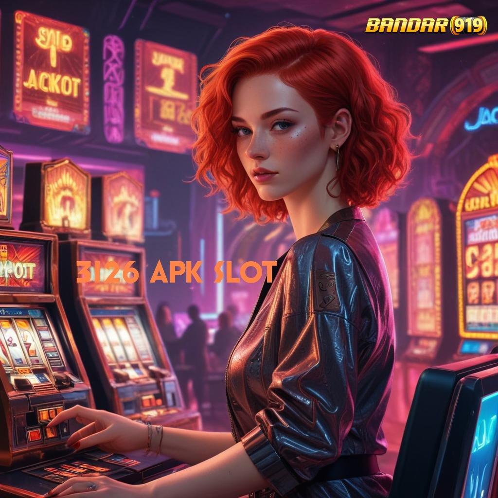 3126 APK SLOT 🥇 Fasilitas Modern untuk Bonus Tanpa Kendala