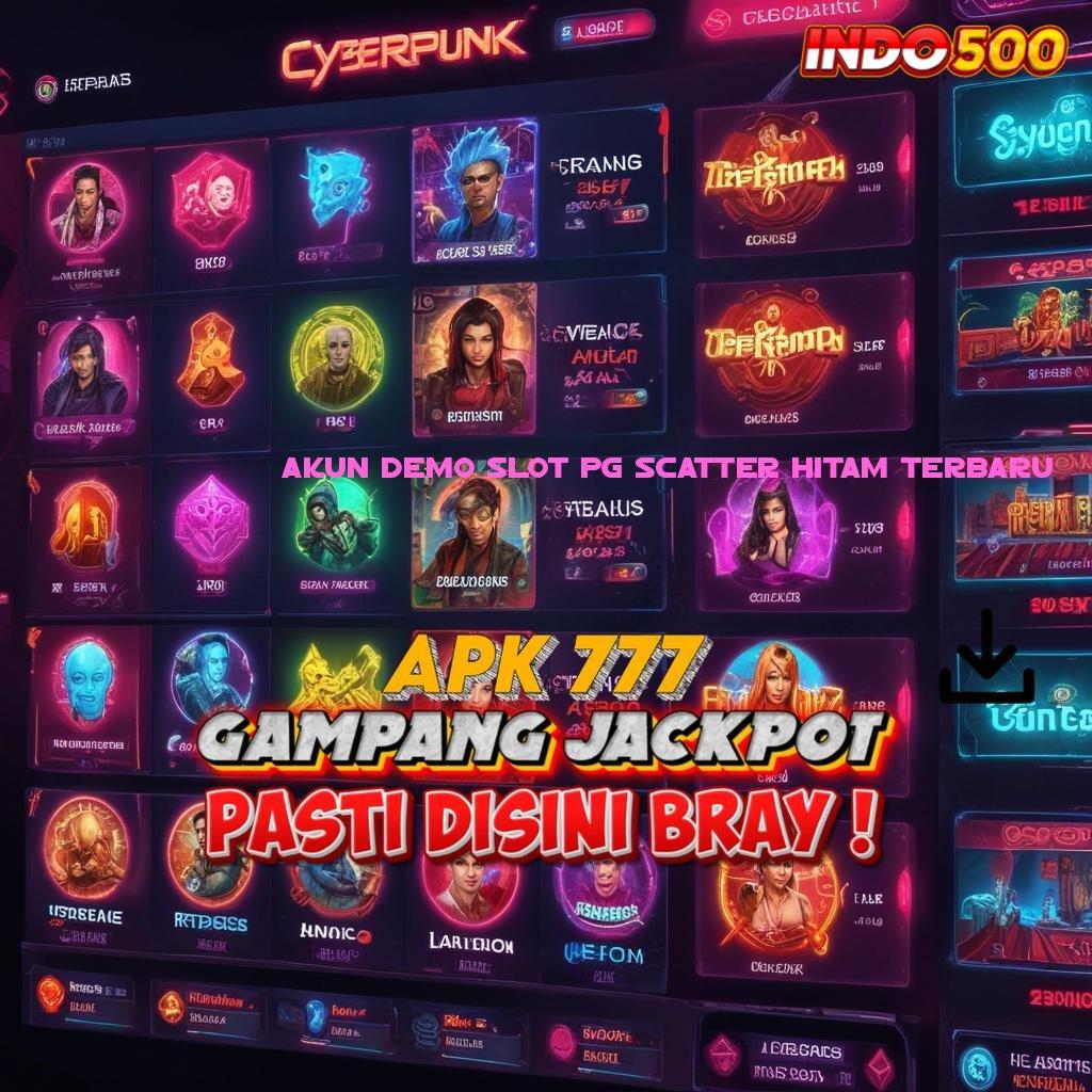 AKUN DEMO SLOT PG SCATTER HITAM TERBARU ➽ dasar kerja slot langsung gampang dimainkan