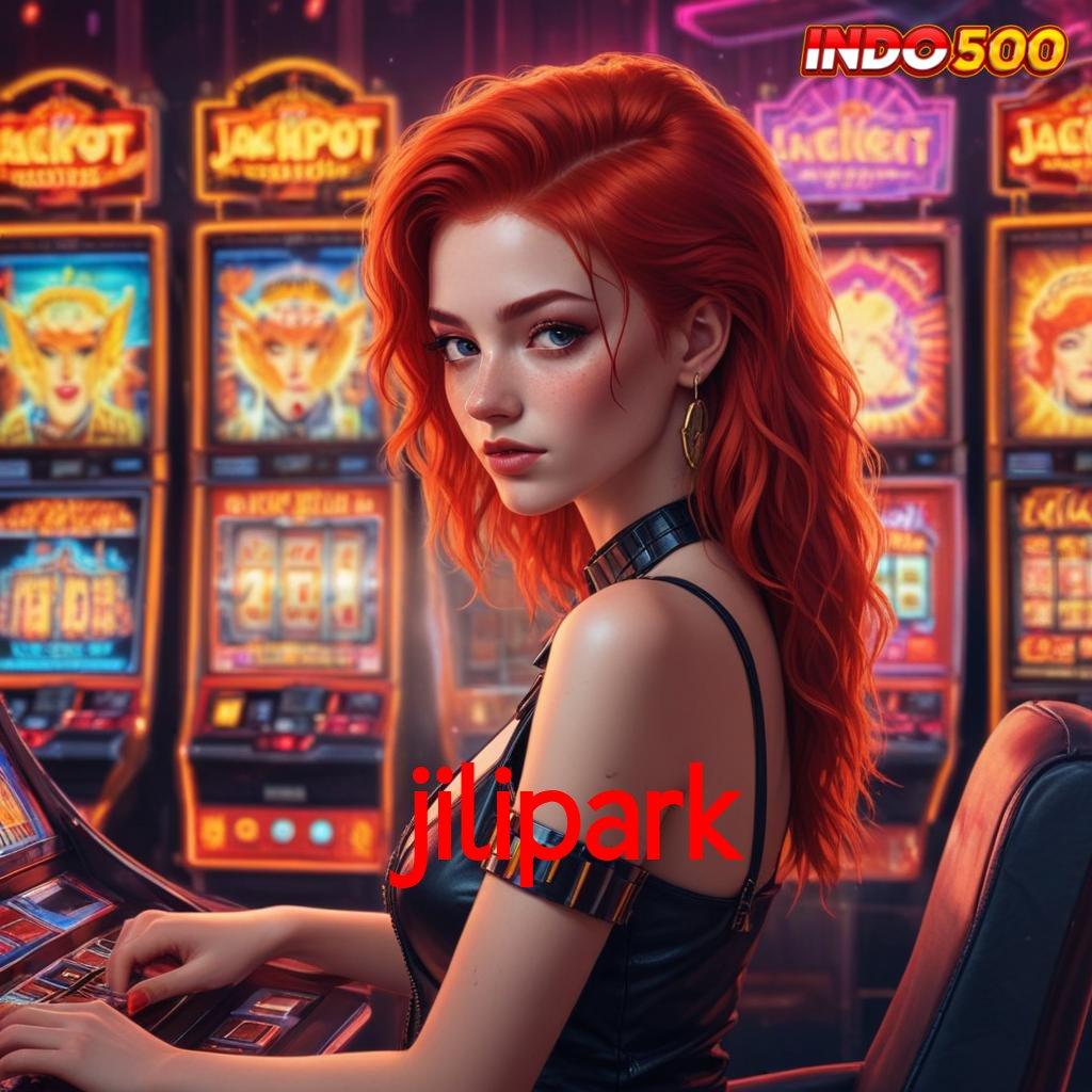 JILIPARK 🐉 Basis Digital Stabil untuk Teknologi Masa Depan