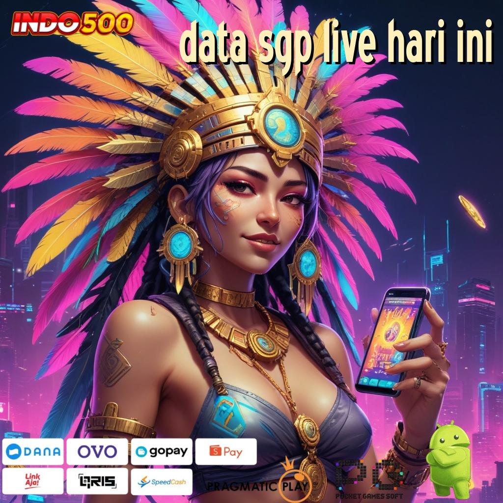 DATA SGP LIVE HARI INI Versi Terbaru Android iOS RTP Perangkat Lunak