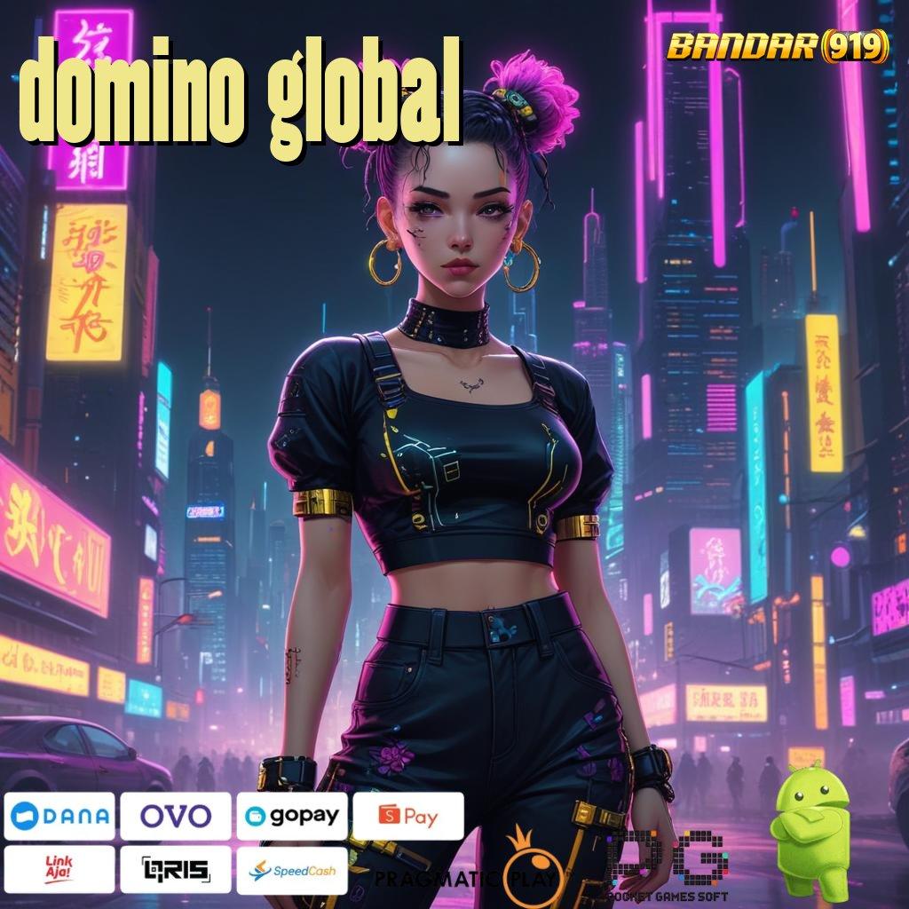 DOMINO GLOBAL > Anggota Baru Tangguh Dan Handal Sumber Kekayaan