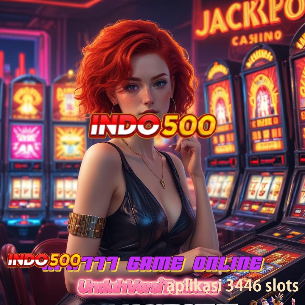 APLIKASI 3446 SLOTS → APK 5.0 (login) android terbaru, gratis unduh