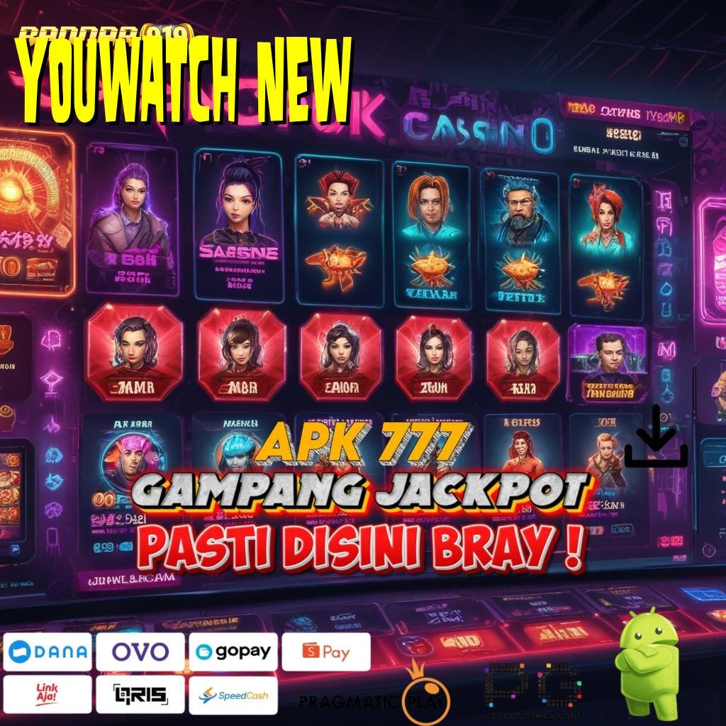 YOUWATCH NEW @ surga para pemburu bonus