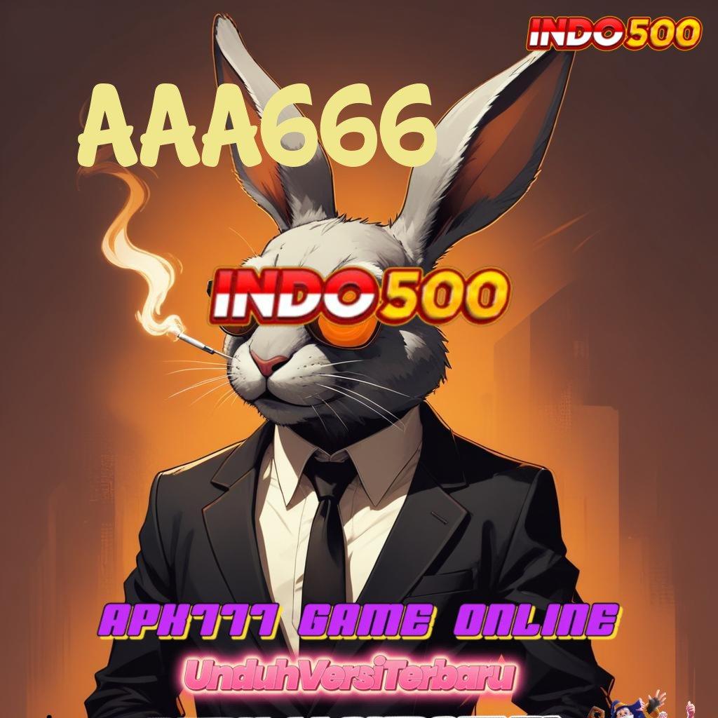 AAA666 ➿ untung perdana langsung pasti menang