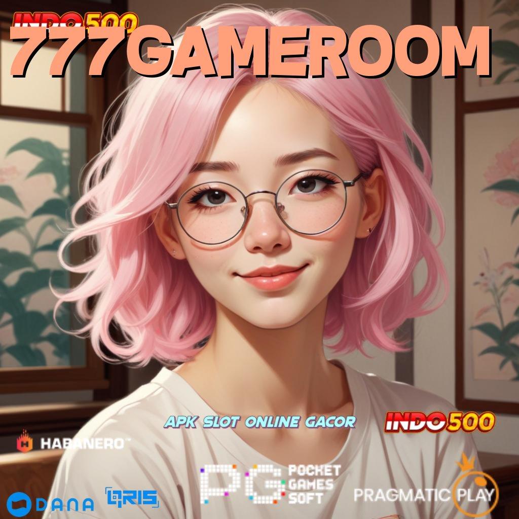 777GAMEROOM ➜ rtp prima versi paling update