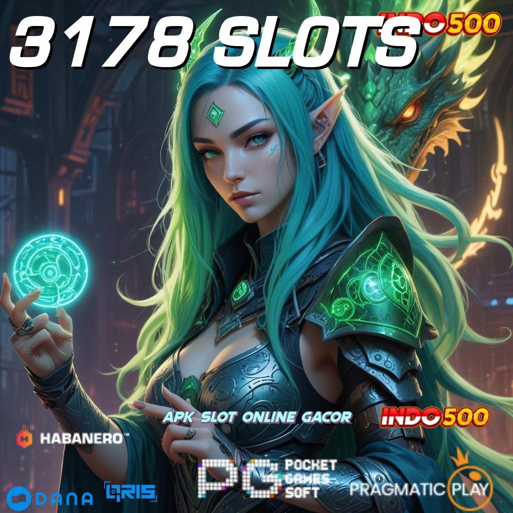 3178 SLOTS → Tanpa Biaya Awal Segera Mulai, Pasti Cuan Menguntungkan