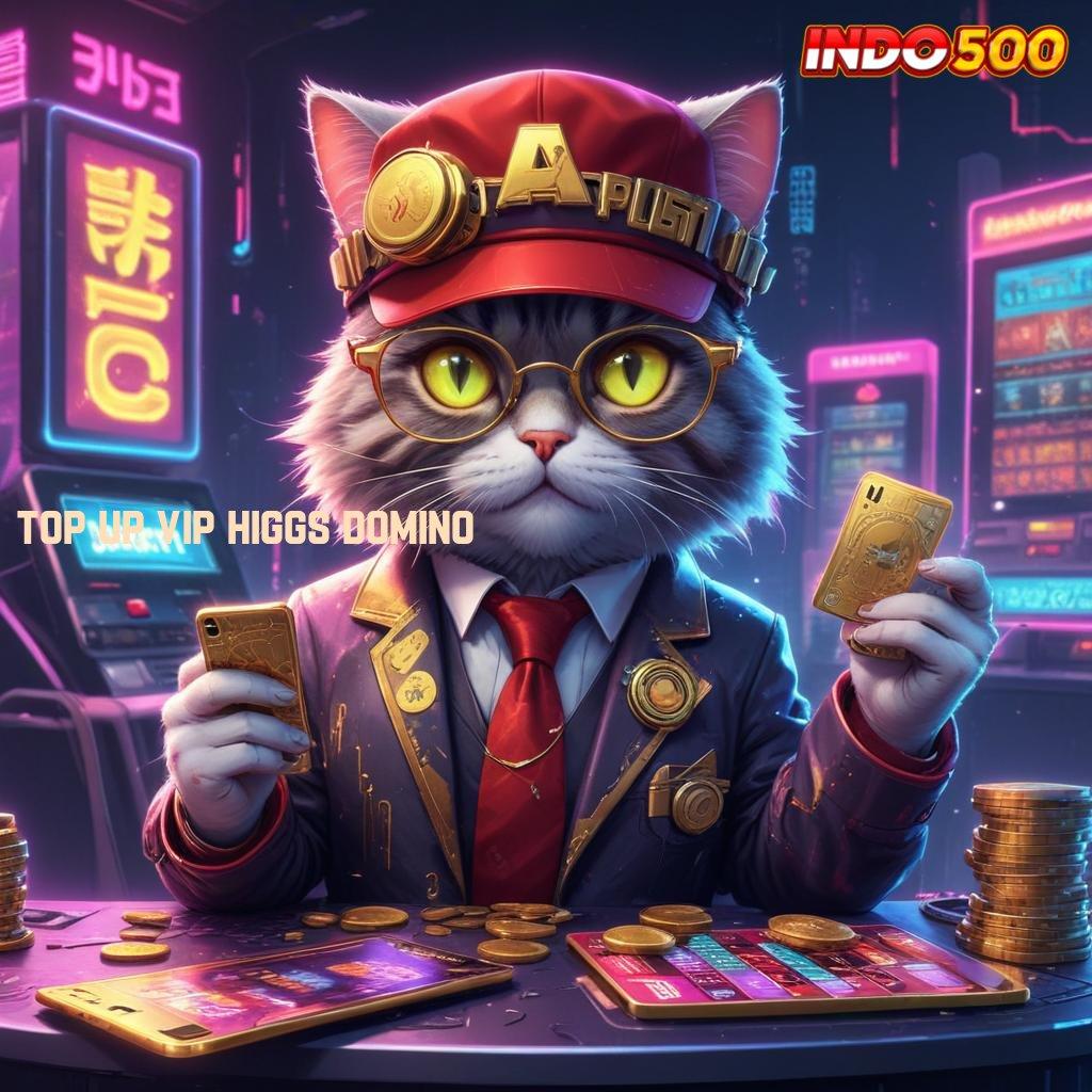 TOP UP VIP HIGGS DOMINO 🐉 Dinamis Pola Strategi Inovatif