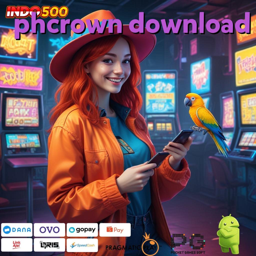 PHCROWN DOWNLOAD Demo Harta Seperti Sebesar