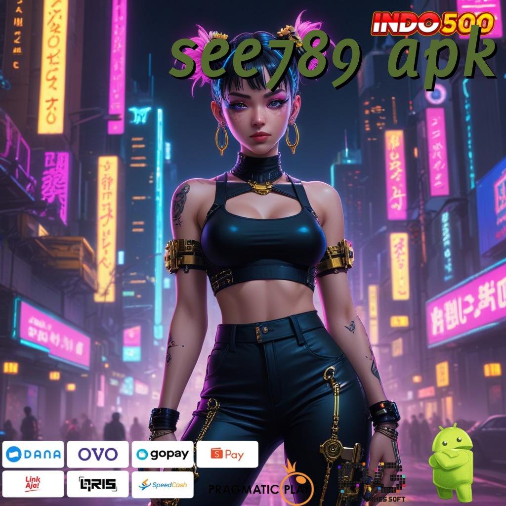 SEE789 APK Versi Baru Untuk Jackpot Kaya