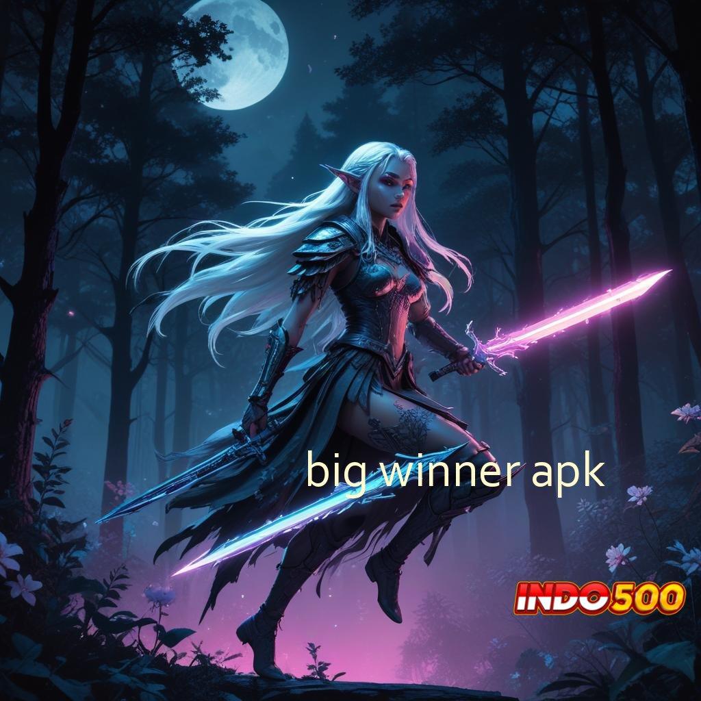 BIG WINNER APK → Kode Rahasia Game Maxwin Tangan Terjamin Cepat