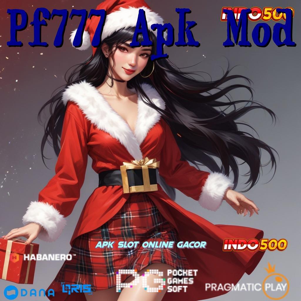 Pf777 Apk Mod