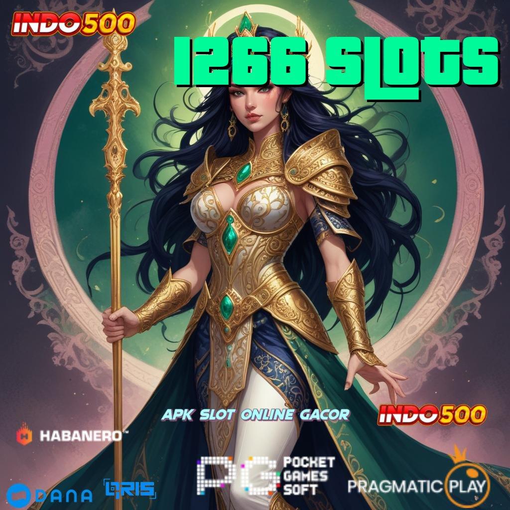 1266 SLOTS 🔥 pembaruan terbaru dengan keuntungan tanpa batas