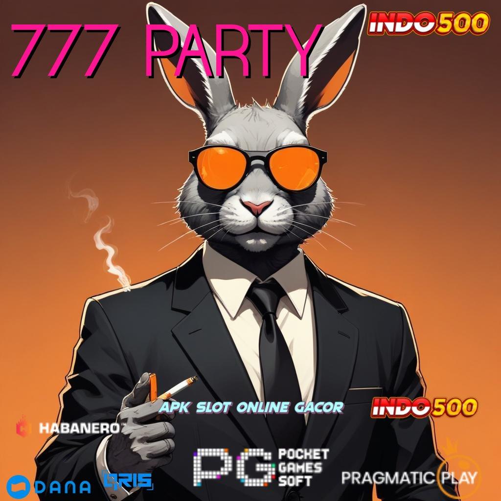 777 PARTY ↪ sosial spin kalah? serius? tidak mungkin!