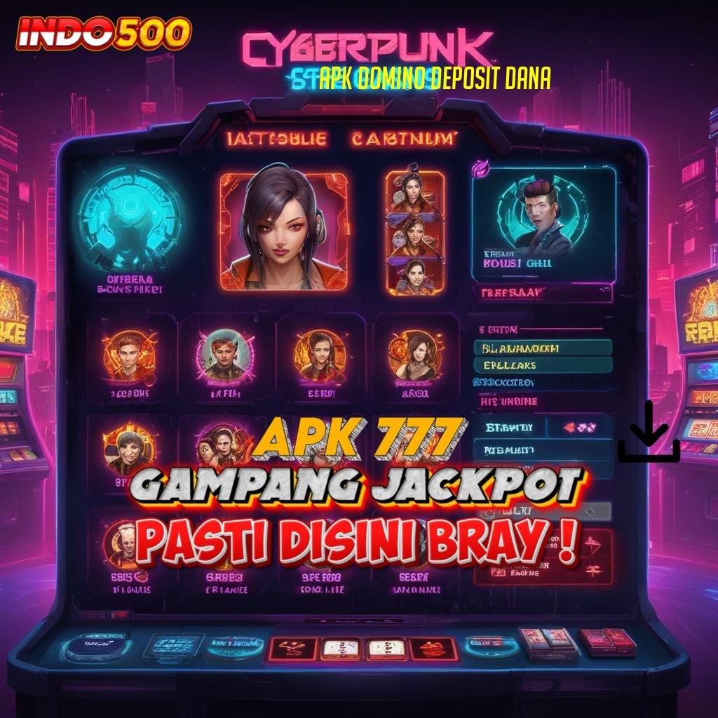 APK DOMINO DEPOSIT DANA 💫 kode qr tertentu efisien menang praktis