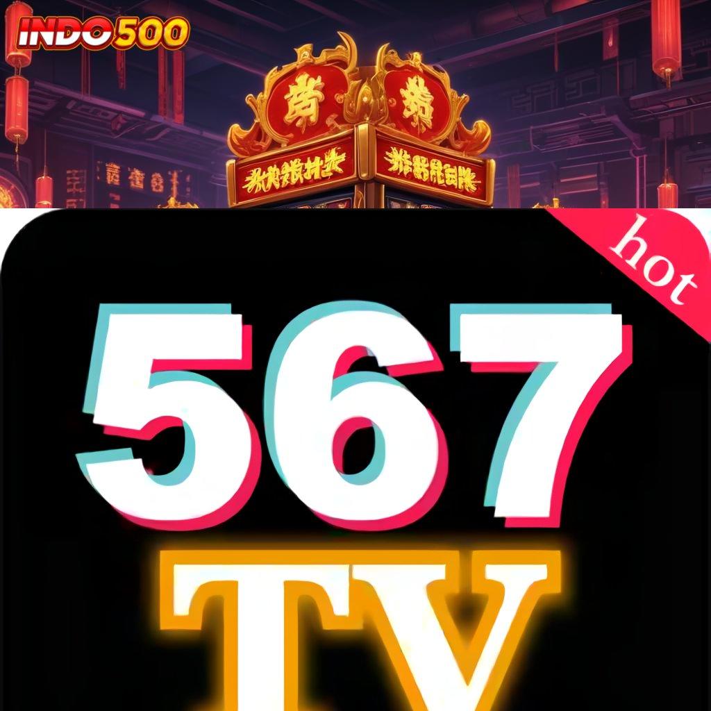 567TV COM APK ⚌ panduan praktis main slot langsung wd